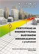 Certyfikacja energetyczna budynków mieszkalnych z przykładami